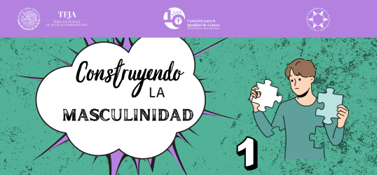 Construyendo la masculinidad
