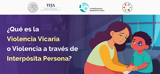 ¿Qué es la violencia vicaria o violencia a través de interpósita persona? 